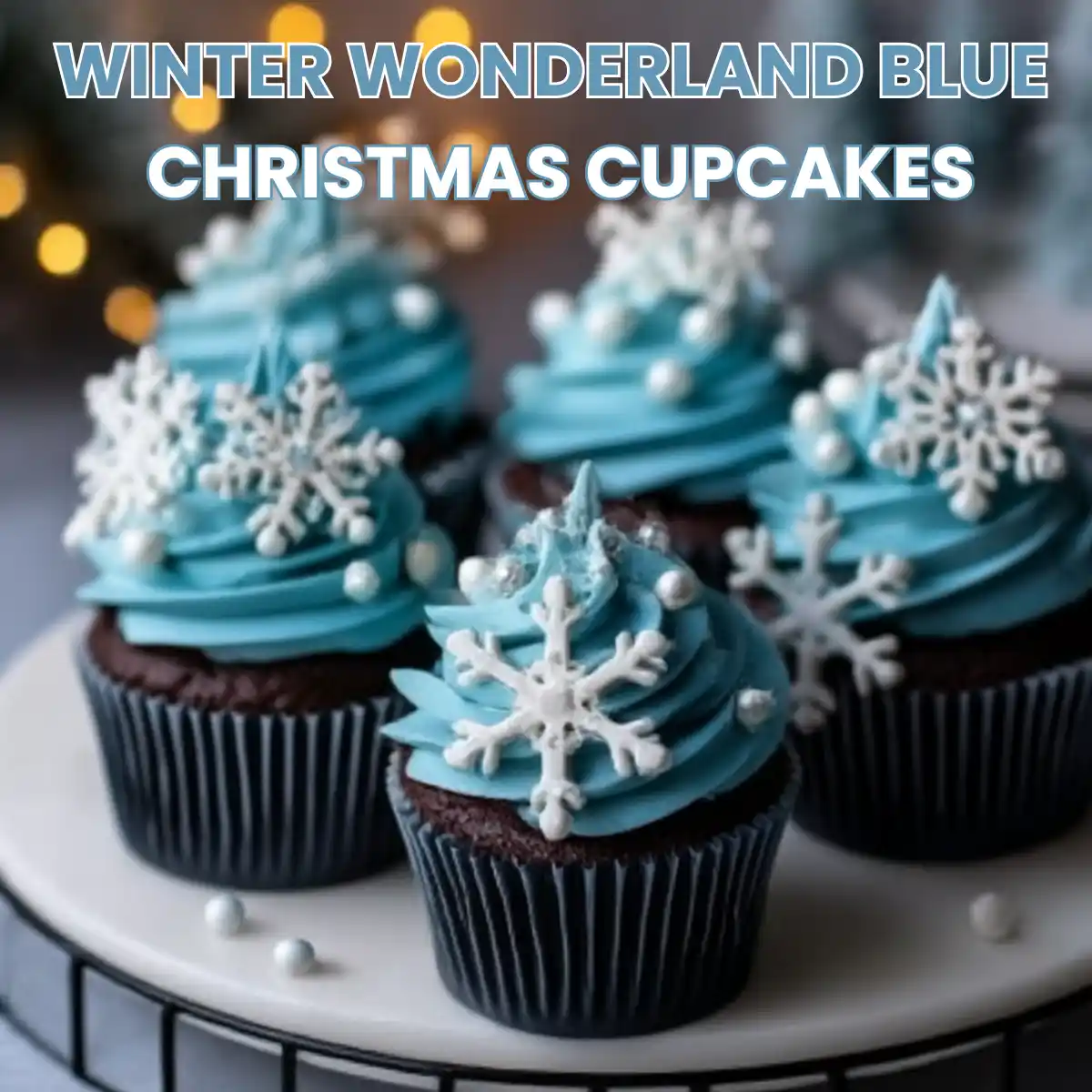 Christmas Cupcakes: 6 Festive & Breastfeeding-Safe Recipes You’ll Love 2 Winter Wonderland Blue Christmas Cupcakes